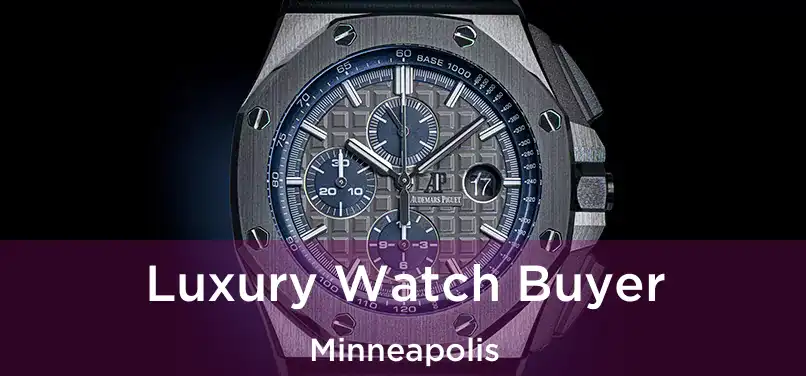  Luxury Watch Buyer Minneapolis